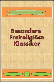 Besondere freireligiöse Klassiker